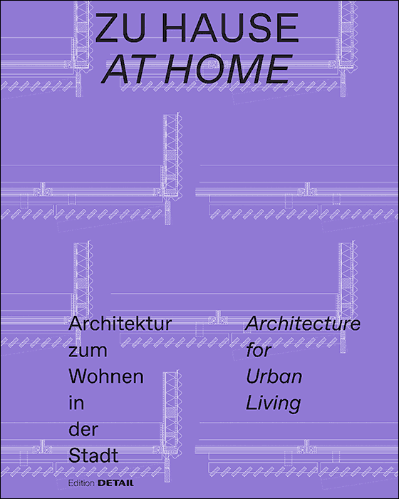 „Zu Hause. Architektur zum Wohnen in der Stadt“ aus dem Detail Verlag