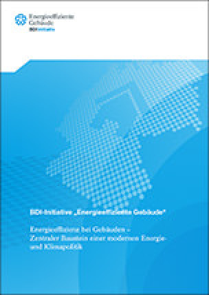 BDI Publikation „Energieeffizienz bei Gebäuden - Zentraler Baustein einer modernen Energie und Klimapolitik“